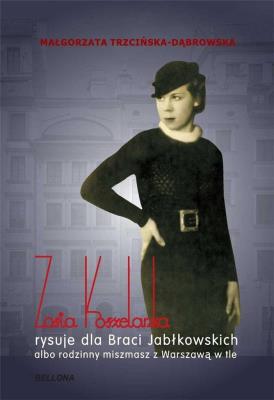 Okładka książki Zosia Koszelanka rysuje dla Braci Jabłkowskich