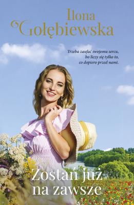 Okładka książki Zostań już na zawsze