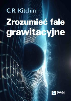 Okładka książki Zrozumieć fale grawitacyjne