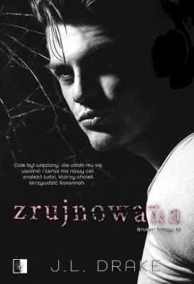 Zrujnowana. Autor: J. L. Drake. SmakLiter.pl Okładka książki Zrujnowana