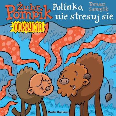 Okładka książki Żubr Pompik. Odkrycia. 14 Polinko, nie stresuj się!