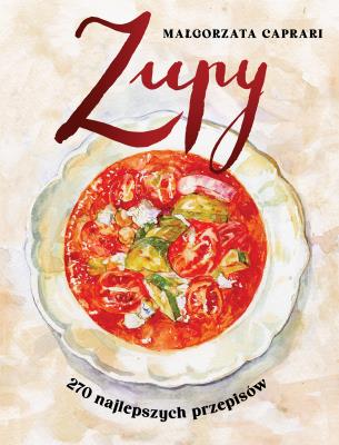 Okładka książki Zupy 270 najlepszych przepisów