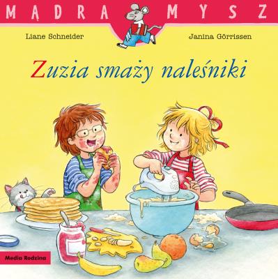 Zuzia smaży naleśniki. Autor: Liane Schneider, Janina Gorrissen, Marc Rueda, Em. SmakLiter.pl Okładka książki Zuzia smaży naleśniki