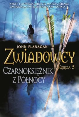 Zwiadowcy T.5 Czarnoksiężnik z Północy. Autor: Flanagan John. SmakLiter.pl Okładka książki Zwiadowcy T.5 Czarnoksiężnik z Północy