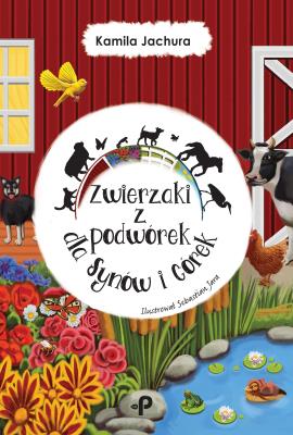 Okładka książki Zwierzaki z podwórek dla Synów i Córek