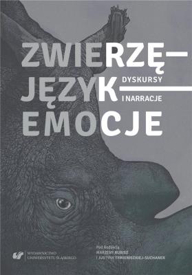 Okładka książki Zwierzę - Język - Emocje. Dyskursy i narracje