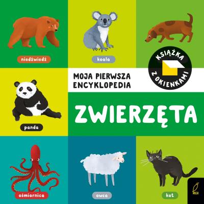 Okładka książki Zwierzęta. Moja pierwsza encyklopedia. Książka z okienkami