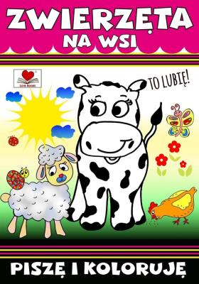 Okładka książki Zwierzęta na wsi. To lubię !