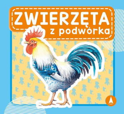 Zwierzęta z podwórka. Autor: Opracowanie zbiorowe. SmakLiter.pl Okładka książki Zwierzęta z podwórka