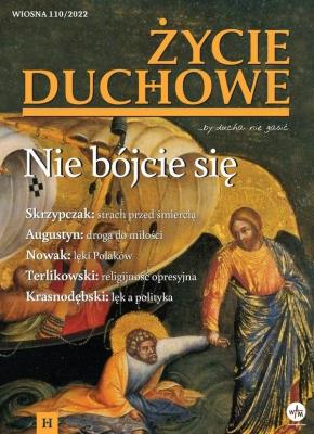 Okładka książki Życie Duchowe 110/2022 Wiosna. Nie bójcie się