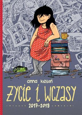 Życie i wczasy. 2017-2019. Autor: Anna Krztoń. SmakLiter.pl Okładka książki Życie i wczasy. 2017-2019