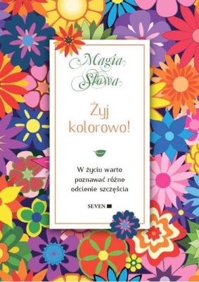 Żyj kolorowo!. Autor: Mauro Isabel. SmakLiter.pl Okładka książki Żyj kolorowo!