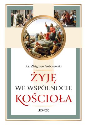 Okładka książki Żyję we wspólnocie Kościoła