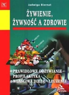 Żywienie, żywność a zdrowie. Autor: Biernat Jadwiga. SmakLiter.pl Okładka książki Żywienie, żywność a zdrowie