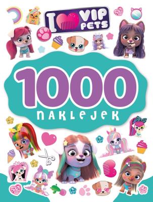 Okładka książki 1000 naklejek. I love VIP Pets