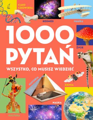 Okładka książki 1000 pytań. Wszystko, co musisz wiedzieć