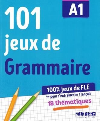 Okładka książki 101 jeux de grammaire A1