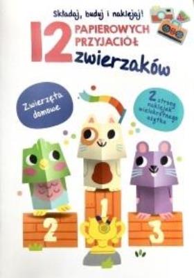 12 papierowych przyjaciół... Zwierzęta domowe. Autor:   Praca zbiorowa. SmakLiter.pl Okładka książki 12 papierowych przyjaciół... Zwierzęta domowe