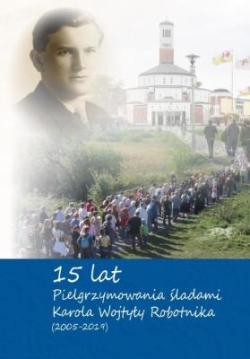 15-lat pielrzymowania śladami Karola Wojtyly. Autor: Zaremba-Szuba Grażyna. SmakLiter.pl Okładka książki 15-lat pielrzymowania śladami Karola Wojtyly