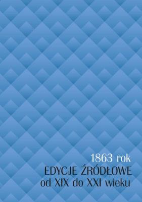 Opakowanie 1863 rok - edycje źródłowe od XIX do XXI wieku