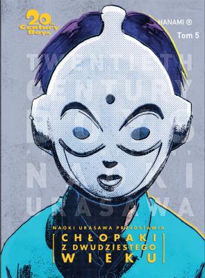 20th Century Boys - Chłopaki z XX wieku tom 5. Autor: Urasawa Naoki. SmakLiter.pl Okładka książki 20th Century Boys - Chłopaki z XX wieku tom 5