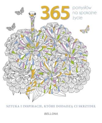 365 pomysłów na spokojne życie (kolorowanka). Autor:   Praca zbiorowa. SmakLiter.pl Okładka książki 365 pomysłów na spokojne życie (kolorowanka)