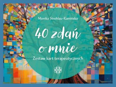 40 zdań o mnie Zestaw kart terapeutycznych. Autor: Monika Strehlau-Kamińska. SmakLiter.pl Okładka książki 40 zdań o mnie Zestaw kart terapeutycznych