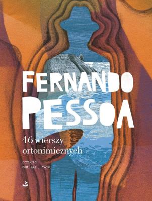 46 wierszy ortonimicznych. Autor: Pessoa Fernando. SmakLiter.pl Okładka książki 46 wierszy ortonimicznych