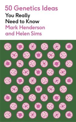 Okładka książki 50 Genetics Ideas You Really Need to Know wer. angielska