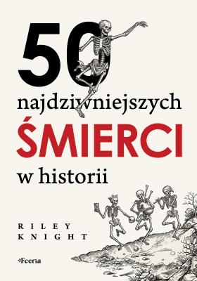 Okładka książki 50 najdziwniejszych śmierci w historii