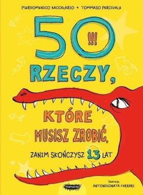 Okładka książki 50 rzeczy, które musisz zrobić, zanim skończysz 13
