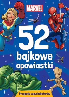 52 bajkowe opowiastki. Przygody superbohaterów. Marvel. Autor: Opracowanie zbiorowe. SmakLiter.pl Okładka książki 52 bajkowe opowiastki. Przygody superbohaterów. Marvel