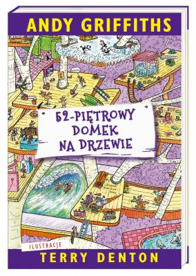 52-piętrowy domek na drzewie. Autor: Terry Denton, Andy Griffiths. SmakLiter.pl Okładka książki 52-piętrowy domek na drzewie