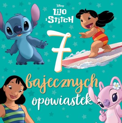 Okładka książki 7 bajecznych opowiastek. Disney Lilo i Stitch