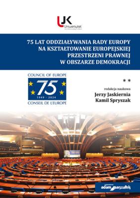 Okładka książki 75 lat oddziaływania Rady Europy na kształtowanie europejskiej przestrzeni prawnej w obszarze demokracji