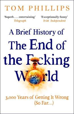 Okładka książki A Brief History of the End of the F*cking World wer. angielska