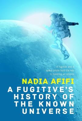 Okładka książki A Fugitive's History of the Known Universe