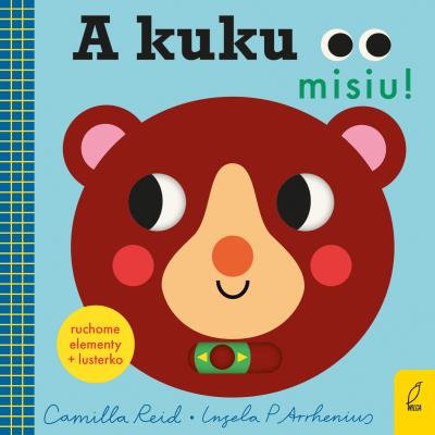 A kuku, misiu!. Autor: Arrhenius Ingela P.. SmakLiter.pl Okładka książki A kuku, misiu!