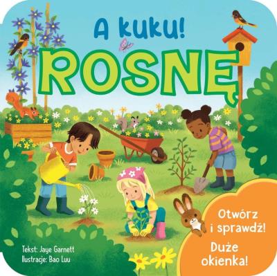 A kuku! Rosnę. Autor: Jaye Garnett. SmakLiter.pl Okładka książki A kuku! Rosnę
