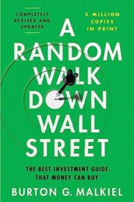 Okładka książki A Random Walk Down Wall Street : The Best Investment Guide That Money Can Buy