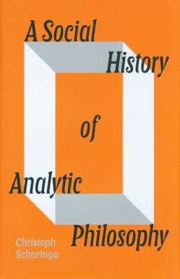 A Social History of Analytic Philosophy. Autor: Schuringa Christoph. SmakLiter.pl Okładka książki A Social History of Analytic Philosophy