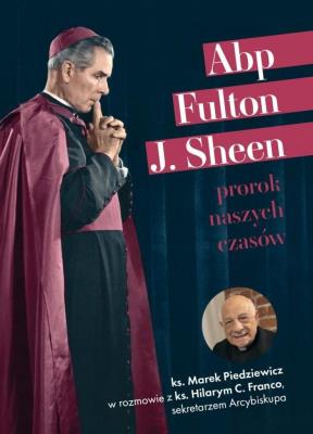 Okładka książki Abp Fulton J. Sheen. Prorok naszych czasów