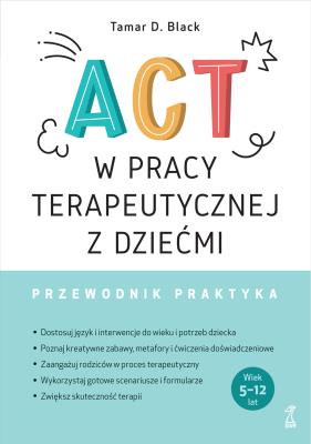 Okładka książki ACT w pracy terapeutycznej z dziećmi