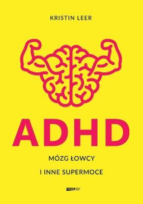 Okładka książki ADHD Mózg łowcy i inne supermoce wyd. specjalne