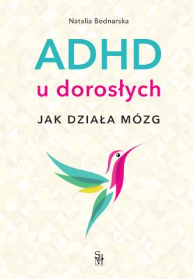 Okładka książki ADHD u dorosłych. Jak działa mózg