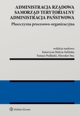 Okładka książki Administracja rządowa, samorząd terytorialny, administracja publiczna