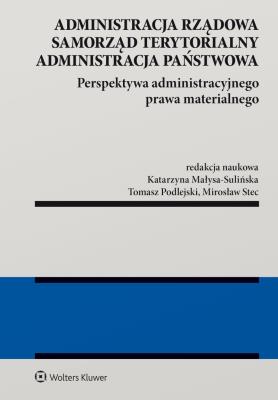 Okładka książki Administracja rządowa, samorząd terytorialny, administracja publiczna