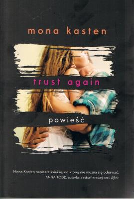 Again Tom 2 Trust again. Autor: Kasten Mona. SmakLiter.pl Okładka książki Again Tom 2 Trust again