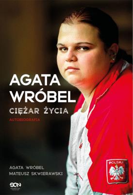 Okładka książki Agata Wróbel. Ciężar życia. Autobiografia