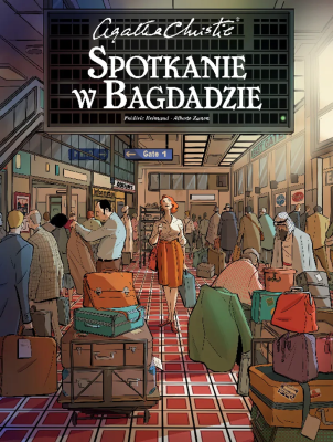 Agatha Christie. Spotkanie w Bagdadzie. Autor: Frédéric Brémaud, Alberto Zanon. SmakLiter.pl Okładka książki Agatha Christie. Spotkanie w Bagdadzie